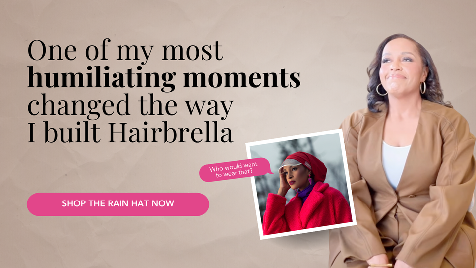 Founder Friday: One of my most humiliating moments changed the way I built Hairbrella.
